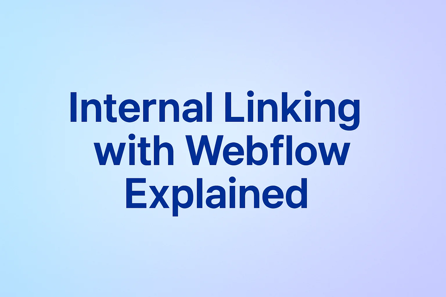 Internes Verlinken mit Webflow erklärt